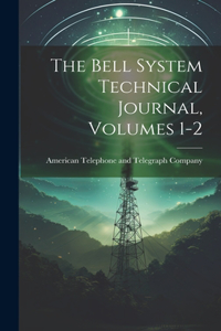 Bell System Technical Journal, Volumes 1-2