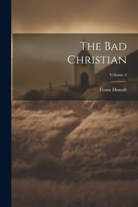 The Bad Christian; Volume 4