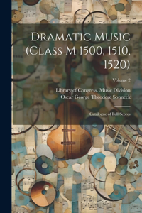 Dramatic Music (Class M 1500, 1510, 1520)