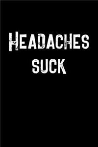 Headaches Suck