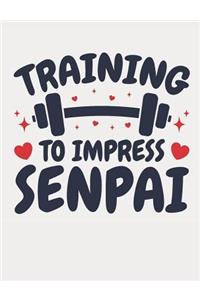 Training To Impress Senpai