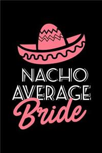 Nacho Average Bride