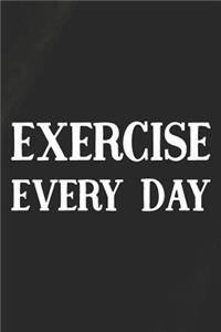 Exercise Every Day