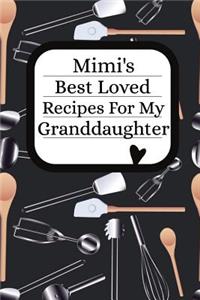 Mimi's Best Loved Recipes For My Granddaughter