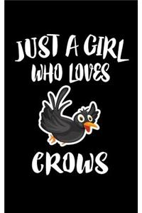 Just A Girl Who Loves Crows