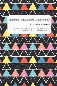 Blood Glucose Log Book: 53 Weeks Daily for Recording Blood Glucose Levels and Tracking Glucose Monitoring Record Book / Health Journal / Glucose Log Book / Diabetic Glucose