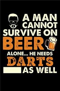 A Man Cannot Survive On Beer Alone He Needs Darts As Well