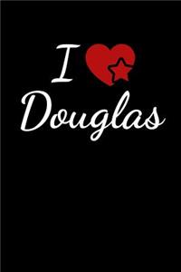 I Love Douglas