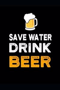 Save Water Drink Beer