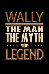Wally The Man The Myth The Legend