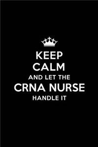 Keep Calm and Let the CRNA Nurse Handle It