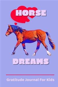 Horse Dreams Gratitude Journal For Kids