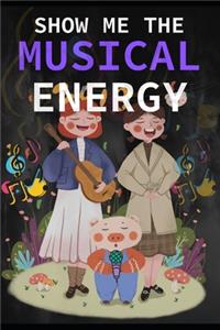 Show me the musical energy