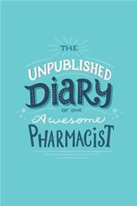 The Unpublished Diary of One Awesome Pharmacist