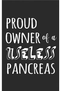 Proud Owner of a Useless Pancreas