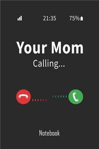 Your Mom Calling