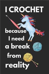 I Crochet Because I Need a Break from Reality