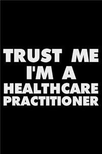 Trust Me I'm a Healthcare Practitioner
