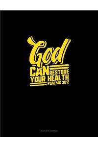 God Can Restore Your Health - Psalms 30