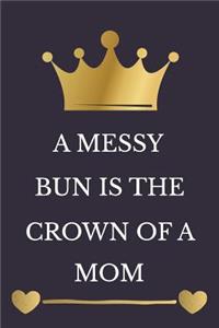 A Messy Bun Is the Crown of a Mom