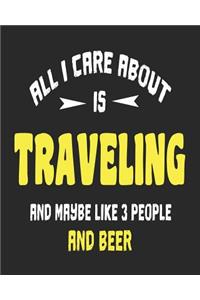 All I Care About is Traveling and Maybe Like 3 People and Beer