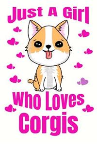 Just A Girl Who Loves Corgis
