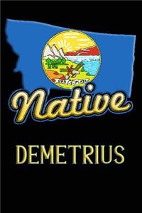 Montana Native Demetrius