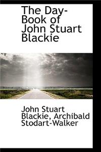 The Day-Book of John Stuart Blackie