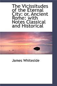 The Vicissitudes of the Eternal City