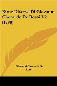 Rime Diverse Di Giovanni Gherardo De Rossi V2 (1798)