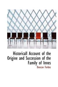 Historicall Account of the Origine and Succession of the Family of Innes