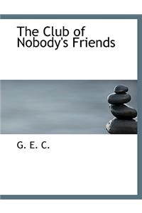 The Club of Nobody's Friends