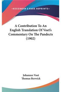 A Contribution to an English Translation of Voet's Commentary on the Pandects (1902)