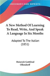 New Method Of Learning To Read, Write, And Speak A Language In Six Months