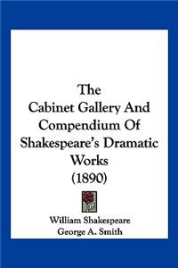 The Cabinet Gallery And Compendium Of Shakespeare's Dramatic Works (1890)