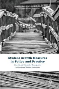 Student Growth Measures in Policy and Practice