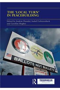 The 'Local Turn' in Peacebuilding