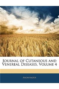 Journal of Cutaneous and Venereal Diseases, Volume 4
