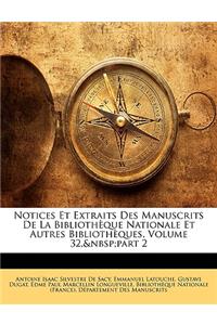 Notices Et Extraits Des Manuscrits De La Bibliothèque Nationale Et Autres Bibliothèques, Volume 32, part 2