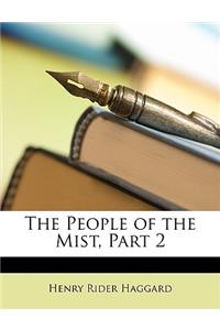 The People of the Mist, Part 2