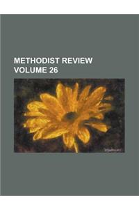 Methodist Review Volume 26