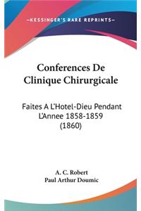 Conferences de Clinique Chirurgicale: Faites A L'Hotel-Dieu Pendant L'Annee 1858-1859 (1860)