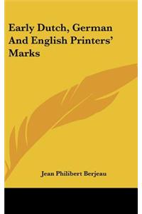 Early Dutch, German and English Printers' Marks
