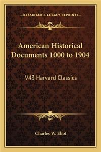 American Historical Documents 1000 to 1904: V43 Harvard Classics