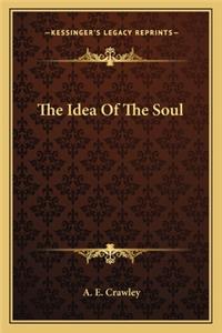 The Idea Of The Soul