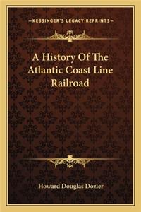 A History Of The Atlantic Coast Line Railroad
