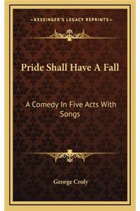 Pride Shall Have a Fall