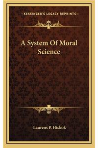 A System of Moral Science