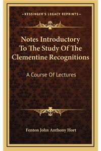Notes Introductory to the Study of the Clementine Recognitions