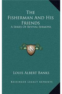 The Fisherman and His Friends